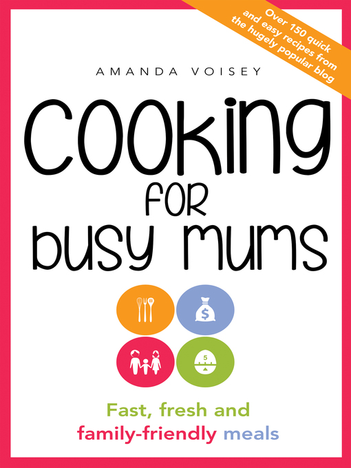 Title details for Cooking for Busy Mums by Amanda Voisey - Wait list
